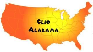 How to Say or Pronounce USA Cities — Clio, Alabama