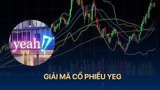 GIẢI MÃ CỔ PHIẾU YEG | VTVMoney