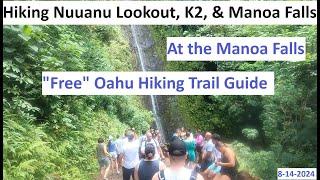 Hiking Nuuanu Lookout, K2, Manoa Falls, 8-14-2024