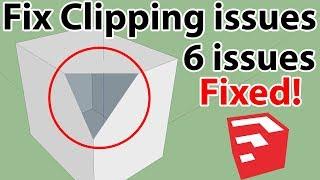 How to Fix Clipping and missing faces issues in Sketchup