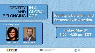 Juliet Hooker and Samuel Moyn: Identity, Liberalism, and Democracy in America