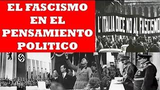 EL FASCISMO EN EL PENSAMIENTO POLITICO