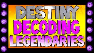 Destiny - Decoding Legendary Engrams AFTER PATCH!