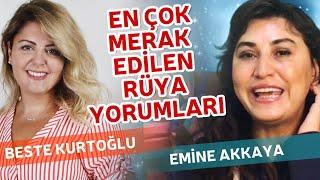 EN ÇOK MERAK EDİLEN RÜYA YORUMLARI - EMİNE AKKAYA