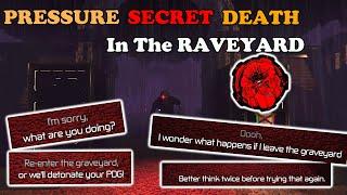 SECRET DEATH In The RAVEYARD In Roblox PRESSURE