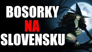 Bosorky na Slovensku - Záhady Slovenska #3