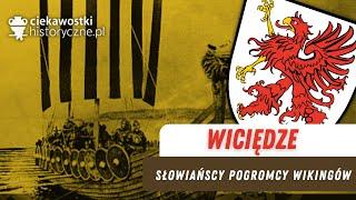 Wiciędze – słowiańscy pogromcy wikingów