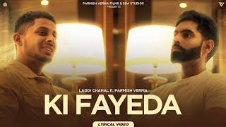Ki Fayeda (Lyrical Video) | Parmish Verma | Laddi Chahal | Notes EP | SDA Studios