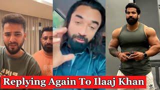 Replying Again To Ajaz Khan || Ek Baar Name Leke Dekh