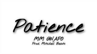 Gwapo - (Patience) Prod. Mitchell Beats