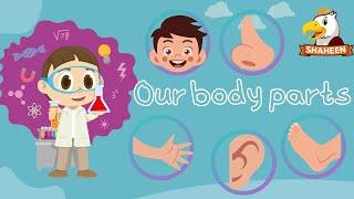 OUR BODY PARTS | GRADE 1 | SCIENCE | SHAHEEN DIGIKIDS