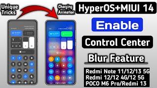 MIUI 14 & HyperOS Top 4 Control Centre Blur Feature Enable Now in,Any Redmi, Xiaomi, POCO Device's