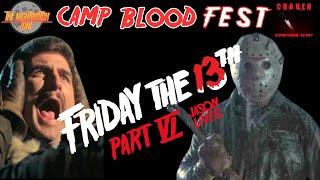 CAMP BLOOD FEST: FRIDAY THE 13TH PART 6: JASON LIVES | LIVE WATCH PARTY