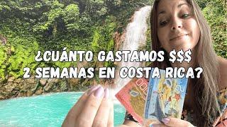 ¿CUÁNTO GASTAMOS 2 SEMANAS EN COSTA RICA?
