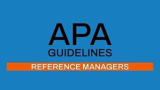 APA Guidelines 7th edition: Reference Managers