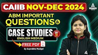 CAIIB Nov 2024 ABM Important Questions | CAIIB ABM Case Study  | Part 23 | By Suprabha Ma'am