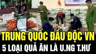 Kinh Hoàng Với 5 Loại Quả TRUNG QUỐC Đầu Độc Cả VN, Cứ Ă.n Vào Là UT Suy Thận, Hại CẢ Nhà Thọ Non?