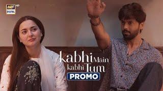 Kabhi Main Kabhi Tum - Episode 5 | Hania amir | Pakistani new drama @TomorrosTides