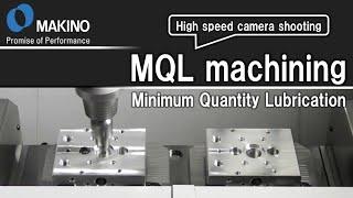 MQL machining　※High speed camera shooting