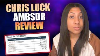 Chris Luck AMBSDR Review 2023  ~ My Results [Case Study]  CHRIS LUCK AMBSDR BRAND AMBASSADOR REVIEW