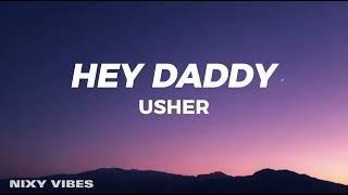 Usher - Hey Daddy (Lyrics)