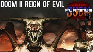 BRUTAL DOOM Platinum 4.1 - DOOM II Reign of Evil