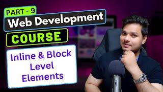 HTML Inline & Block Level Elements | Web Development Course Part - 8