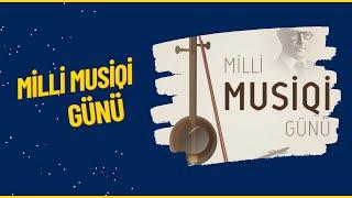 MİLLİ MUSİQİ GÜNÜ