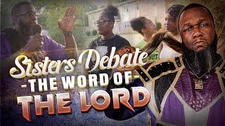 Sisters Came To Debate, But Couldn't Fight The Word Of The Lord 