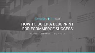 How to Build a Blueprint for Ecommerce Success (Feat. SkuVault)