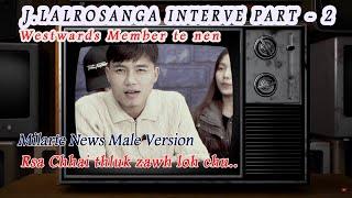 J. LALROSANGA INTERVE  PART - 2 (Christmas Special)