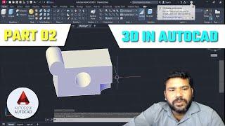 3D IN AUTOCAD || PART 02 || UCS || IN DETAIL || AUTODESK || MACHANICAL AND CIVIL ||