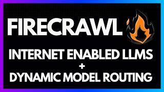 Firecrawl for Internet-Enabled LLM Responses with Model Routing