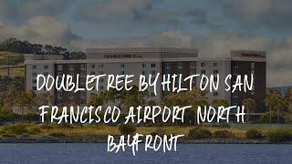 DoubleTree by Hilton San Francisco Airport North Bayfront Review - Brisbane , United States of Ameri