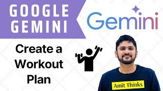 How to create a workout plan with Gemini | Gemini Tutorial for Beginners | Amit Thinks