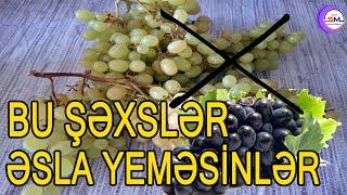 Üzümü bu şəxslər əsla yeməsinlər