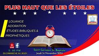 Plus Haut que les Etoiles: Etude de l’Esprit de prophétie (Saint Germain Jn. Baptiste: 14/11/24)