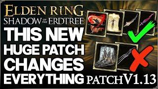 Shadow of the Erdtree - WARNING: HUGE New Patch v1.13 Nerfs & Buffs - Breakdown - Elden Ring Update!