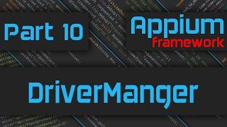 Creating DriverManager for AndroidDriver [Advanced Appium Tutorial - 10][Java]