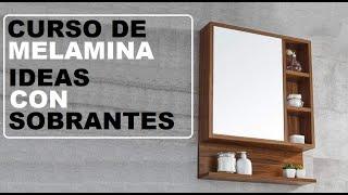 CURSO DE MELAMINA - IDEAS CON SOBRANTES