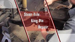 Steer Axle King Pin Replacement