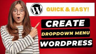 How To Create A Dropdown Menu In WordPress  (FAST & Easy!)