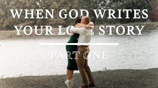 When God Writes Your Love Story: Zeke and Lo | Part One