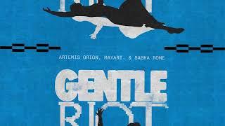 Gentle Riot - Sasha Rome, artemis orion, mayari