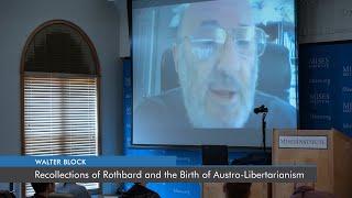 Recollections of Murray Rothbard and the Birth of Austro-Libertarianism | Walter Block