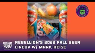 Rebellion's 2022 Fall Beer Lineup w/ Mark Heise