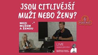 Podcast Mezi mužem a ženou | #1 Jsou citlivější muži nebo ženy?