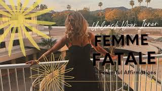 Femme Fatale Affirmations