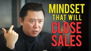 The Mindset Shift You Need To Make To Close More Sales