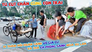 CÙNG CON TRAI ĐI THẢ CÁ PHÓNG SANH MÙA VU LAN , TÌNH CỜ GẶP GỠ HOÀN CẢNH ĐẶC BIỆT TẠI BIÊN HOÀ